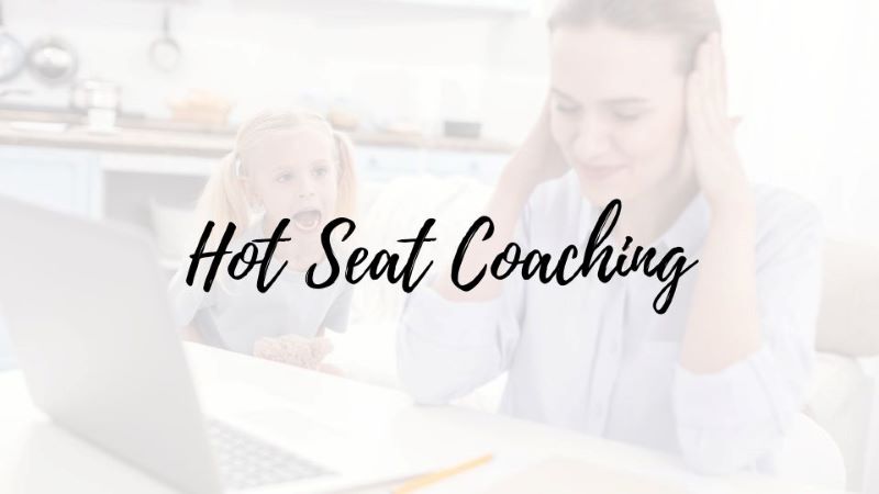 Hot Seat Coaching